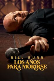 Bill Burr: Drop Dead Years 1080p Sub Español