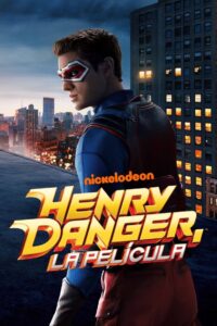 Henry Danger: La Película 1080p Dual Latino