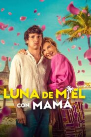 Luna de miel con mamá 1080p Dual Latino