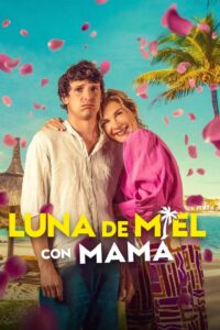 Luna de miel con mamá 1080p Dual Latino