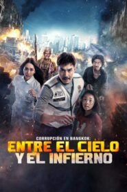 Corrupción en Bangkok: Entre el cielo y el infierno 1080p Dual