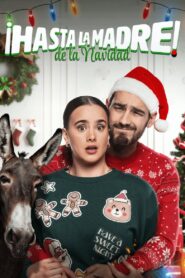 ¡Hasta la Madre de la Navidad! 1080p Latino