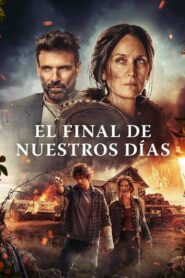 El final de nuestros dias (2025) 1080p Sub Español