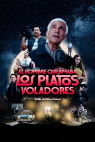 El hombre que amaba los platos voladores 1080p Latino