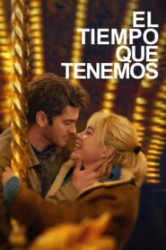 El Tiempo Que Tenemos 1080p Dual Latino