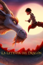 La Leyenda Del Dragón 1080p Dual Latino