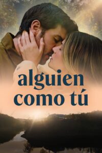 Alguien como tú 1080p Sub Español