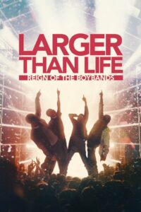 Larger than Life: Reign of the Boybands 1080p Sub Español