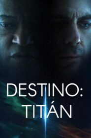 Destino: Titán 1080p Sub Español