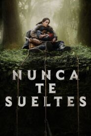 No te sueltes 1080p Dual Latino
