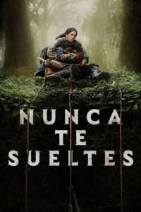 No te sueltes 1080p Dual Latino