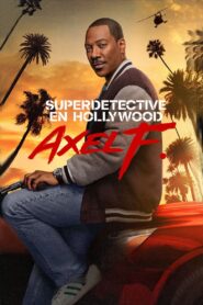 Un detective suelto en Hollywood: Axel F. 1080p Dual Latino