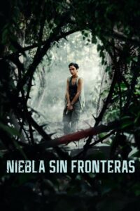 Niebla sin fronteras 1080p Dual Latino
