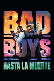 Bad Boys: Hasta la muerte 1080p Dual Latino