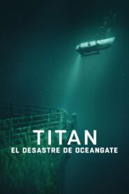 Titan: El desastre de OceanGate 1080p Dual Latino