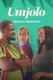 Umjolo: Desde el primer día 1080p Dual Latino