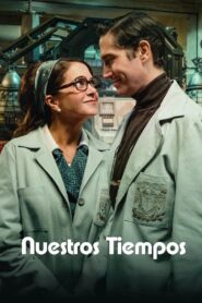 Nuestros tiempos 1080p Dual Latino