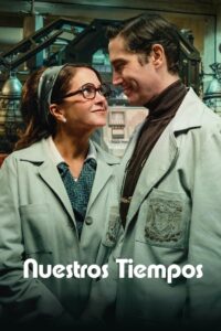 Nuestros tiempos 1080p Dual Latino