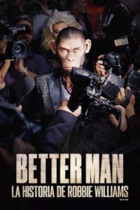 Better Man: La Historia de Robbie Williams (2024) Online Latino HD
