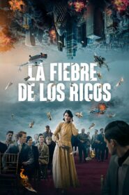 La fiebre de los ricos Online Latino HD