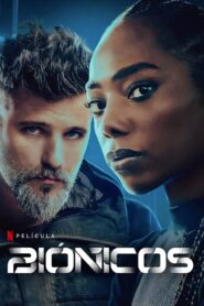 Biónicos (2024) Online Latino HD