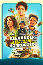 Alexander y un viaje terrible, horrible, malo… ¡Muy malo! Online Latino HD